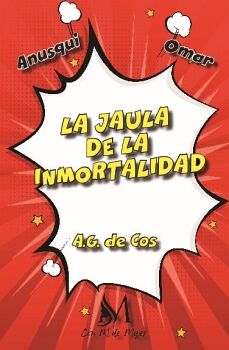 LA JAULA DE LA INMORTALIDAD