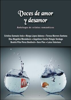 VOCES DE AMOR Y DESAMOR. ANTOLOG�A DE RELATOS ROM�NTICOS