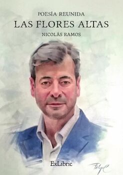 LAS FLORES ALTAS. POESA REUNIDA