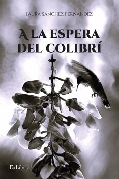 A LA ESPERA DEL COLIBR�