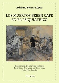 LOS MUERTOS BEBEN CAF� EN EL PSIQUI�TRICO