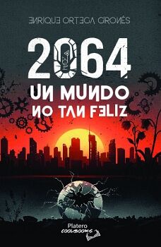 2064.UN MUNDO NO TAN FELIZ
