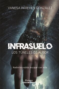 INFRASUELO. LOS T�NELES DEL ALBOR