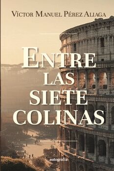 ENTRE LAS SIETE COLINAS