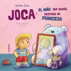 JOCA: EL NI�O QUE QUER�A VESTIRSE DE PRINCESA