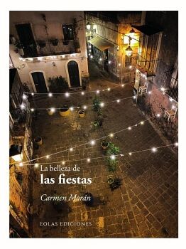 LA BELLEZA DE LAS FIESTAS