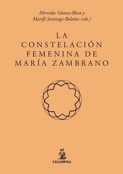 LA CONSTELACI�N FEMENINA DE MAR�A ZAMBRANO