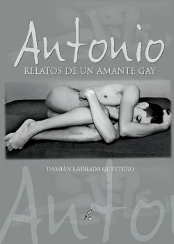 ANTONIO. RELATOS DE UN AMANTE GAY