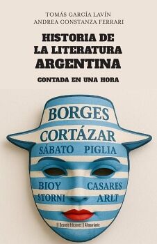 HISTORIA DE LA LITERATURA ARGENTINA CONTADA EN UNA HORA