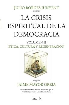 LA CRISIS ESPIRITUAL DE LA DEMOCRACIA. VOLUMEN II