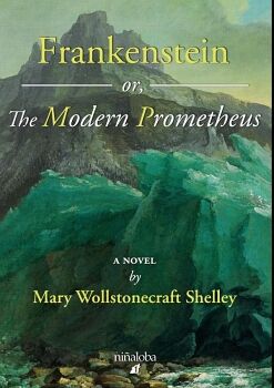 FRANKENSTEIN, OR, THE MODERN PROMETHEUS