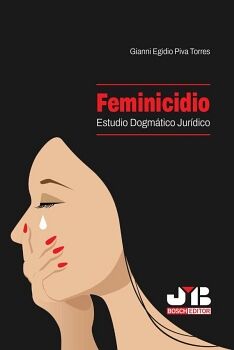 FEMINICIDIO. ESTUDIO DOGM�TICO JUR�DICO