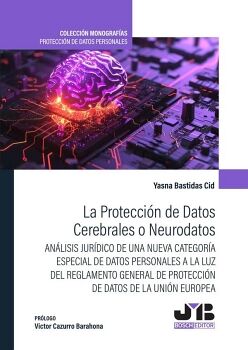 LA PROTECCI�N DE DATOS CEREBRALES O NEURODATOS