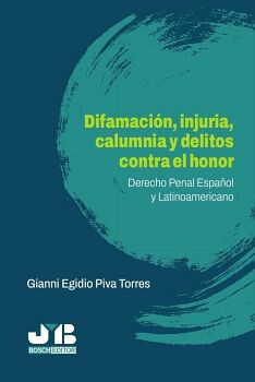 DIFAMACI�N, INJURIA, CALUMNIA Y DELITOS CONTRA EL HONOR