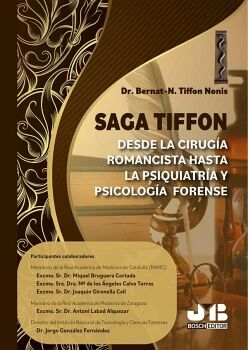 SAGA TIFFON: DESDE LA CIRUG�A ROMANCISTA HASTA LA PSIQUIATR�A Y PSICOLOG�A FORENSE