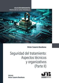 SEGURIDAD DEL TRATAMIENTO: ASPECTOS T�CNICOS Y ORGANIZATIVOS (PARTE II)