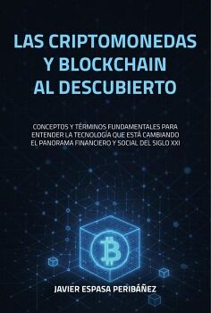 LAS CRIPTOMONEDAS Y BLOCKCHAIN AL DESCUBIERTO
