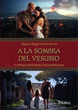 A LA SOMBRA DEL VESUBIO Y OTRAS HISTORIAS ENCADENADAS