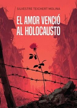 EL AMOR VENCI� AL HOLOCAUSTO