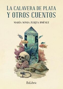 LA CALAVERA DE PLATA Y OTROS CUENTOS