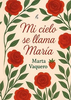 MI CIELO SE LLAMA MAR�A