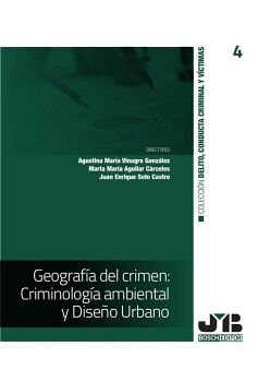 GEOGRAF�A DEL CRIMEN: CRIMINOLOG�A AMBIENTAL Y DISE�O URBANO