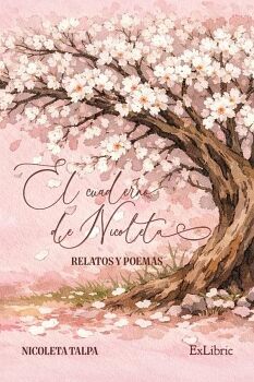 EL CUADERNO DE NICOLETA. RELATOS Y POEMAS