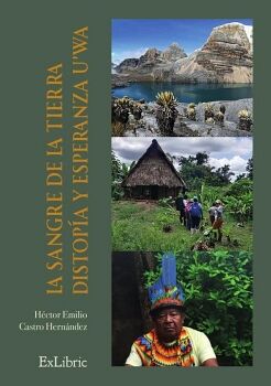 LA SANGRE DE LA TIERRA. DISTOP�A Y ESPERANZA UWA