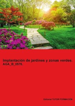 IMPLANTACI�N DE JARDINES Y ZONAS VERDES. AGA_B_0576.