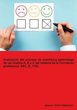EVALUACI�N DEL PROCESO DE ENSE�ANZA-APRENDIZAJE DE LOS GRADOS A, B Y C DEL SISTEMA DE LA FORMACI�N PROFESIONAL. SSC_B_17
