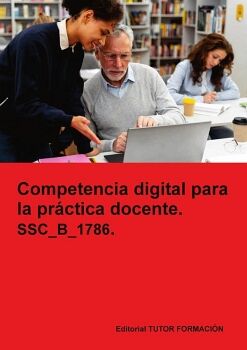 COMPETENCIA DIGITAL PARA LA PR�CTICA DOCENTE. SSC_B_1786.