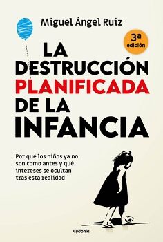 LA DESTRUCCI�N PLANIFICADA DE LA INFANCIA