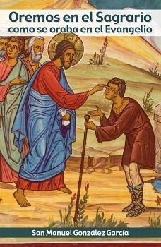 OREMOS EN EL SAGRARIO COMO SE ORABA EN EL EVANGELIO