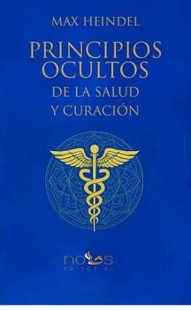 PRINCIPIOS OCULTOS DE LA SALUD Y CURACI�N