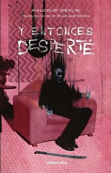 Y ENTONCES DESPERT�