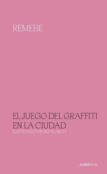 EL JUEGO DEL GRAFFITI EN LA CIUDAD