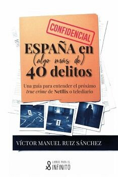 ESPA�A EN (ALGO M�S DE) 40 DELITOS