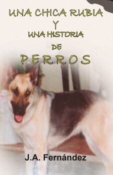 UNA CHICA RUBIA Y UNA HISTORIA DE PERROS