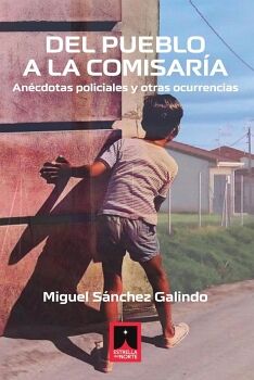 DEL PUEBLO A LA COMISAR�A
