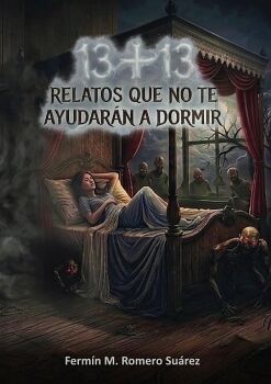 13+13 RELATOS QUE NO TE AYUDAR�N A DORMIR