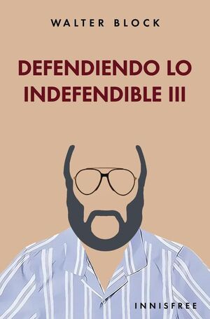 DEFENDIENDO LO INDEFENDIBLE III