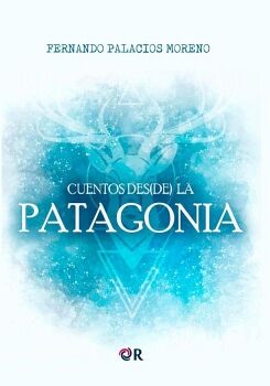 CUENTOS DES(DE) LA PATAGONIA