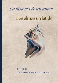 LA HISTORIA DE UN AMOR: DOS ALMAS, UN LATIDO