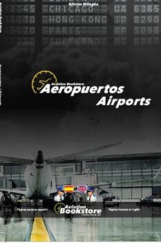 AEROPUERTOS / AIRPORTS: MANUAL BILING�E PARA HISPANOHABLANTES