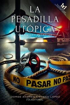 LA PESADILLA UTPICA