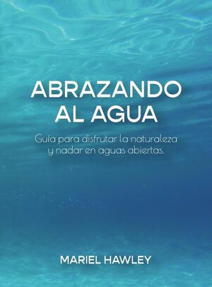 ABRAZANDO AL AGUA