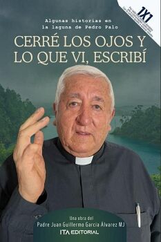 CERR� LOS OJOS Y LO QUE VI, ESCRIB�