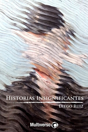 HISTORIAS INSIGNIFICANTES