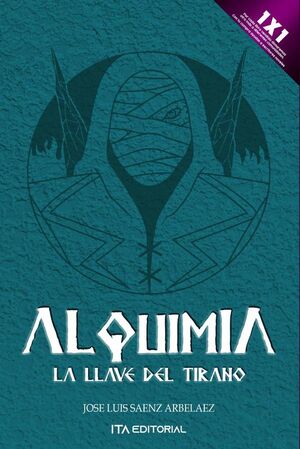 ALQUIMIA. LA LLAVE DEL TIRANO
