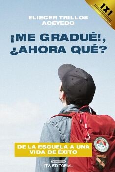 �ME GRADU�!, �AHORA QU�?